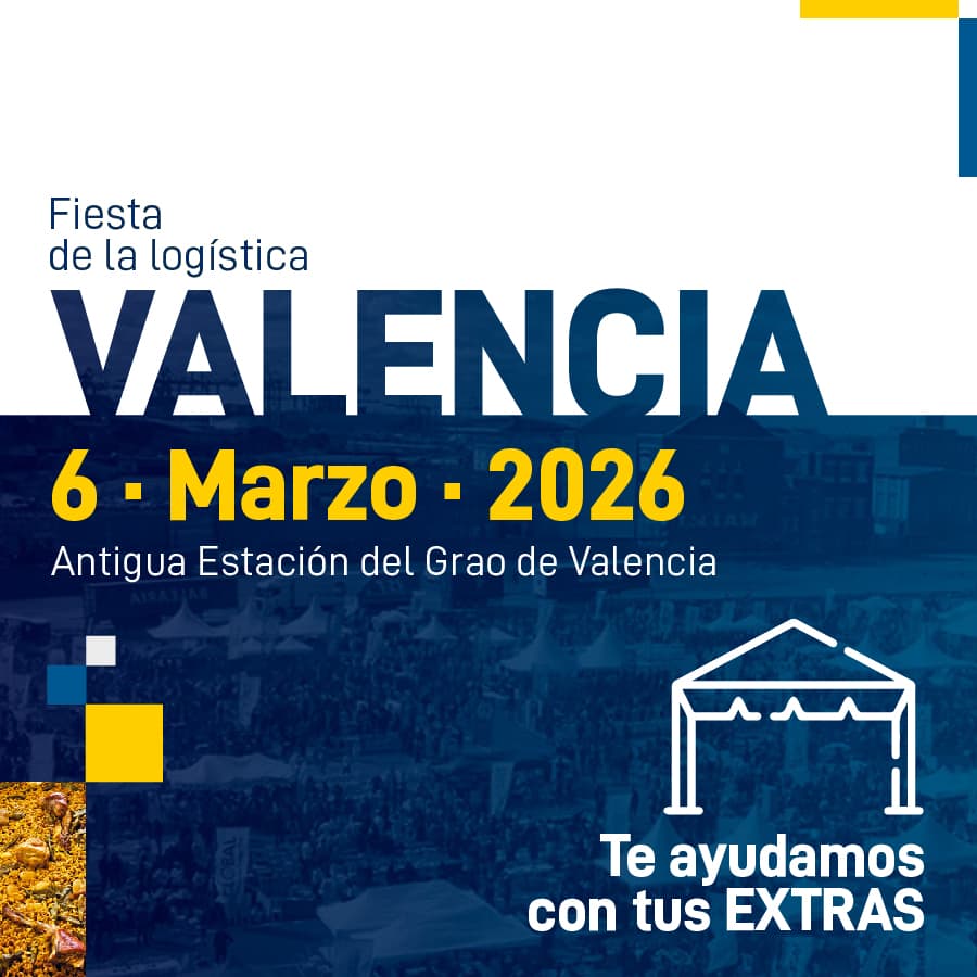 Te ayudamos con tus EXTRAS - Fiesta de la Logística de Valencia 2026